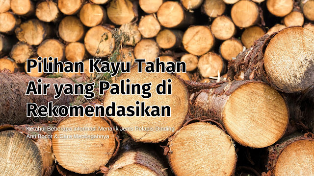 kayu tahan air kayu tahan air